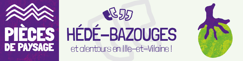 Pièces de paysage - Hédé-Bazouges