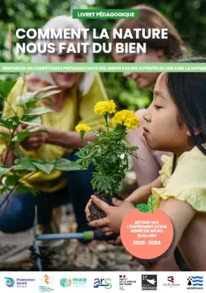 couv Comment la nature nous fait du bien – renforcer les compétences psychosociales des jeunes par des activités en lien avec la nature (livret pédagogique)